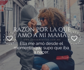 10 razones por las que amo a mi mamá