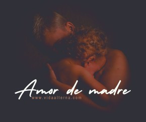 Amor de madre