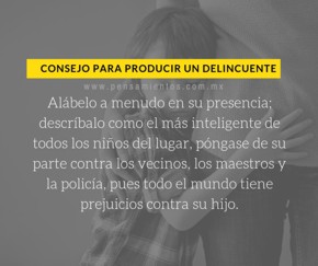 Consejos para producir un delincuente