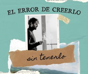 El error de creerlo sin tenerlo