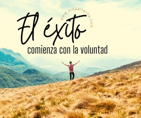 El éxiito comienza con la voluntad