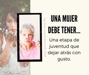 Una mujer debe tener...